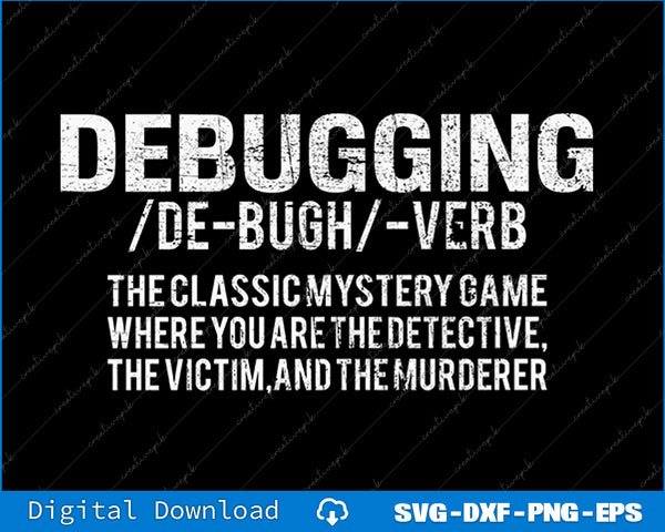 Definition of 'debugging' with a humorous explanation on a black background, featuring the word 'Debugging' and its definition.