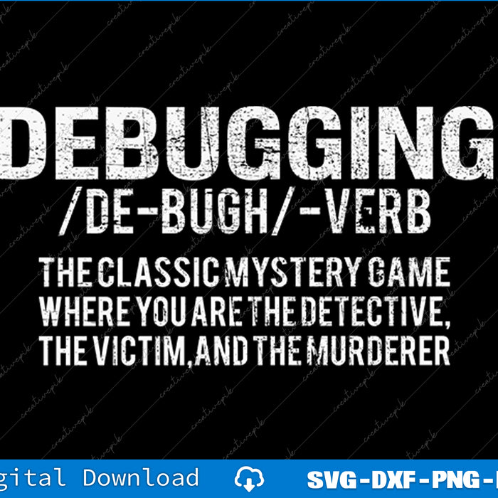Definition of 'debugging' with a humorous explanation on a black background, featuring the word 'Debugging' and its definition.