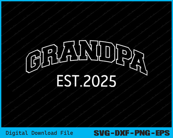 Promoted To Grandpa Est 2025 Soon To Be Grandpa SVG PNG Files