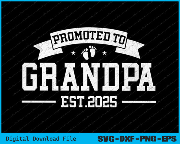 Promoted to Grandpa Est. 2025 Grandparents SVG PNG Cutting Files