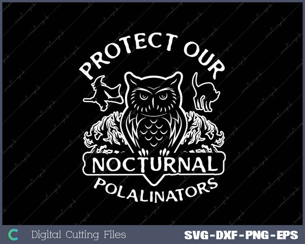 Protect Our Nocturnal Polalinators SVG PNG Cutting Printable Files