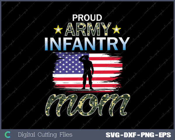 Proud Army Infantry Mom SVG PNG Cutting Printable Files