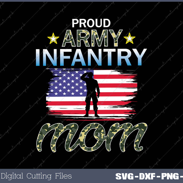 Proud Army Infantry Mom SVG PNG Cutting Printable Files