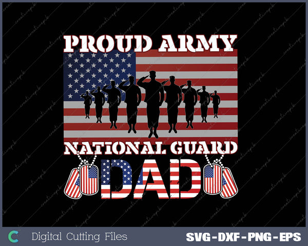 Proud Army National Guard Dad SVG PNG Cutting Printable Files