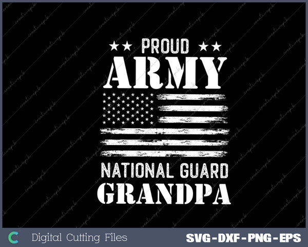 Proud Army National Guard Grandpa U.S. Military SVG PNG Cutting Printable Files