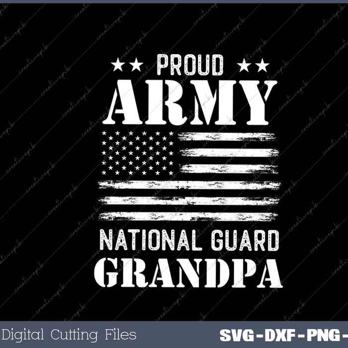 Proud Army National Guard Grandpa U.S. Military SVG PNG Cutting Printable Files