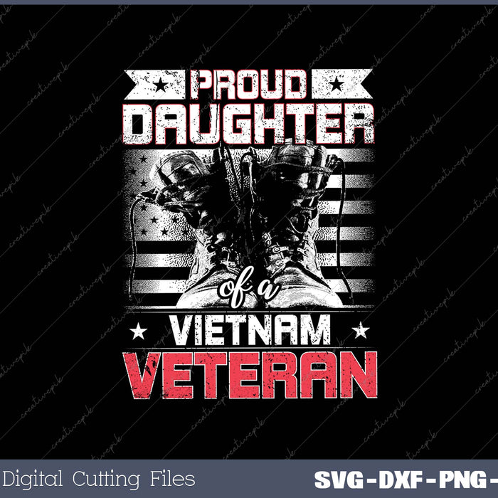 Proud Daughter of a Vietnam Veteran SVG PNG Cutting Printable Files