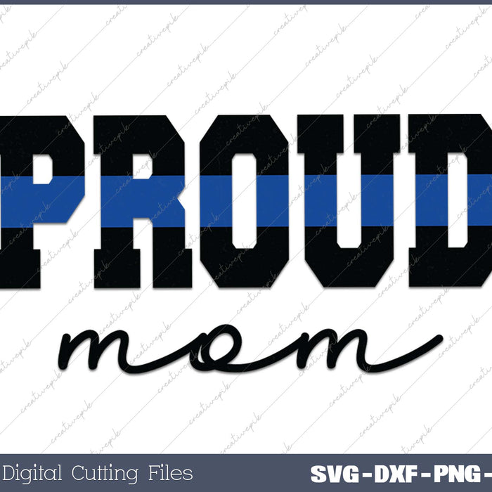 Proud Mom Blue Line Police Officer Mom Gift 