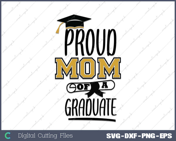 Proud Mom Of A Graduate SVG PNG Cutting Printable Files