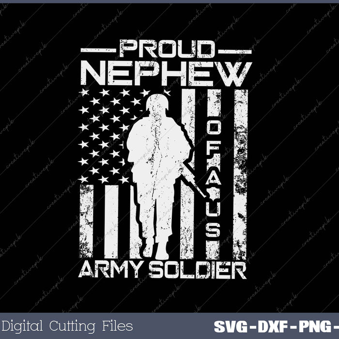 Proud Nephew of a US Army Soldier SVG PNG Cutting Printable Files