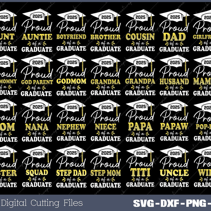 Proud Of A 2025 Graduate  Bundle PNG Cutting Printable Files