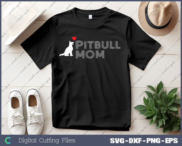 Proud Mom Pitbull Mom SVG PNG Cutting Printable Files