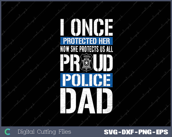 Proud Police Dad Support Police Daughter SVG PNG Cutting Printable Files