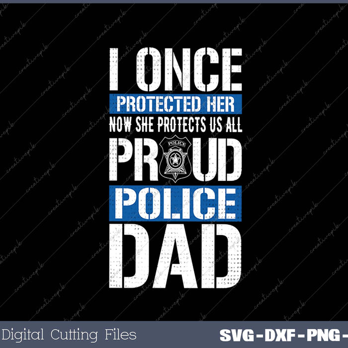 Proud Police Dad Support Police Daughter SVG PNG Cutting Printable Files