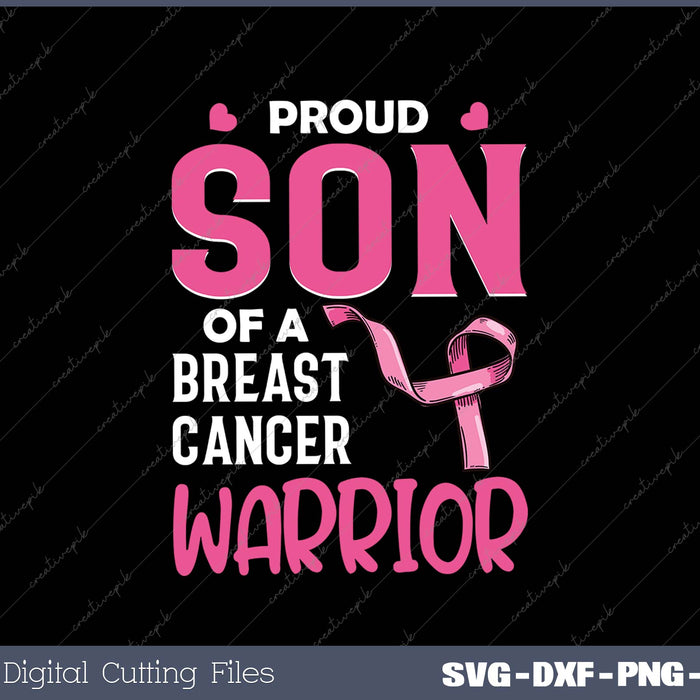 Proud SON Of A Breast cancer Warrior SVG PNG Cutting Printable Files