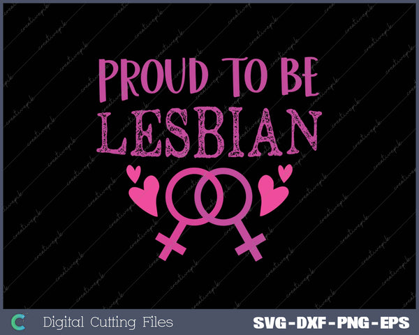 Pink text 'PROUD TO BE LESBIAN' with gender symbols and hearts on a black background.
