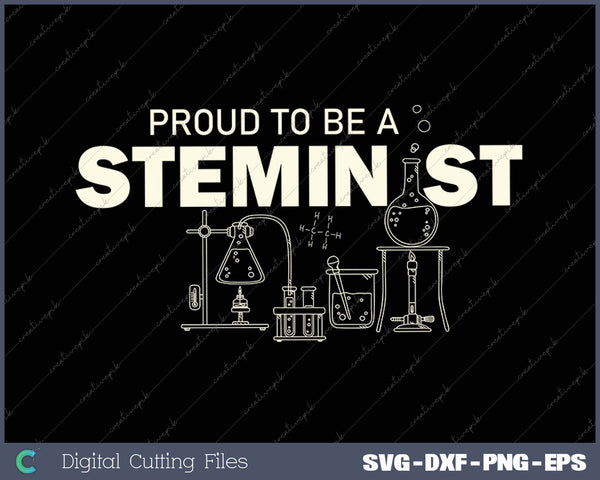 Proud To Be a Steminist 