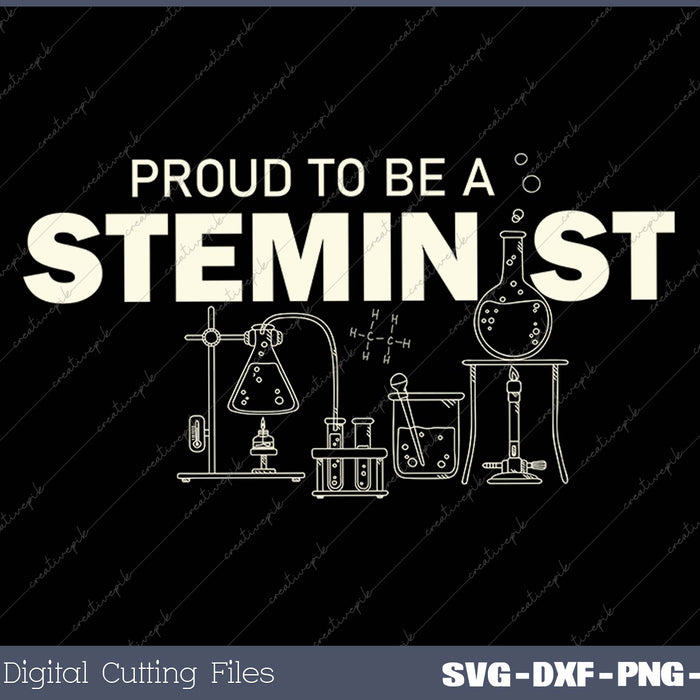 Proud To Be a Steminist 