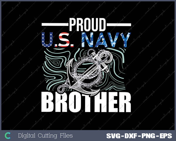 Proud U.S. Navy Brother SVG PNG Cutting Printable Files