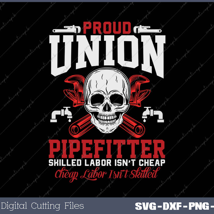 Proud Union Pipefitter SVG PNG Cutting Printable Files