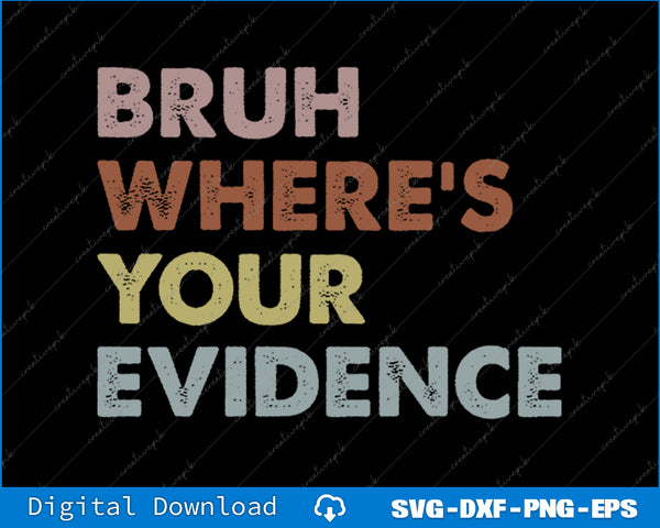 Prove It Funny Cite Your Evidence English Teachers Day SVG PNG Printable File