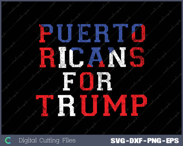 Puerto Ricans for Trump 2025 President Election Supporter SVG PNG Cutting Printable Files