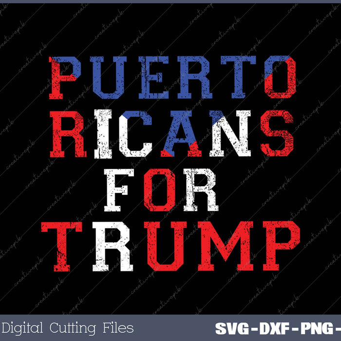 Puerto Ricans for Trump 2025 President Election Supporter SVG PNG Cutting Printable Files