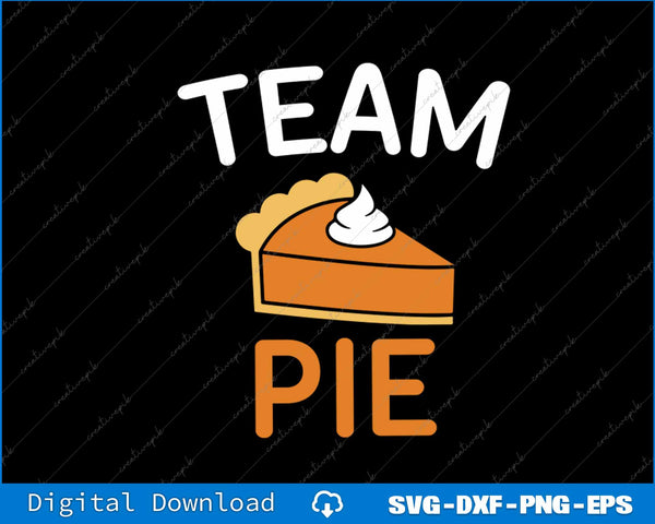 Pumpkin Pie Team Pie Day Thanksgiving Squad Group SVG PNG Printable File