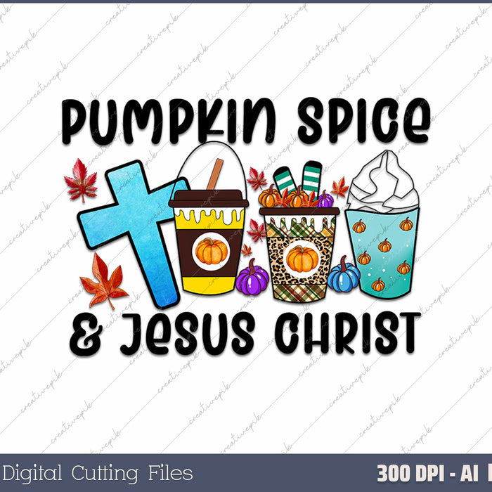 Pumpkin Spice and Jesus Christ Funny Coffee Lovers Gifts AI PNG Sublimation File