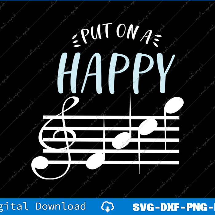 Design with 'Put on a happy' text and musical notes on a black background