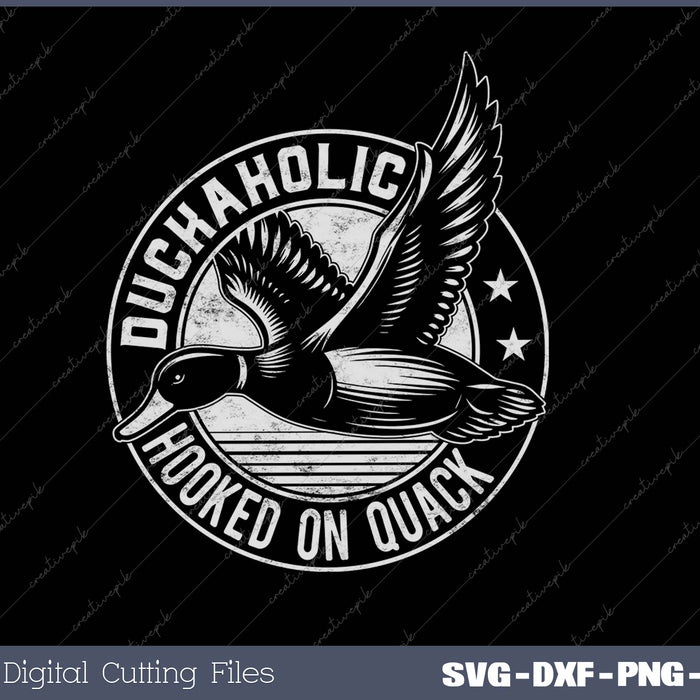 Quack Duck Hunter Duckaholic Gift Idea design SVG PNG Cutting Printable Files