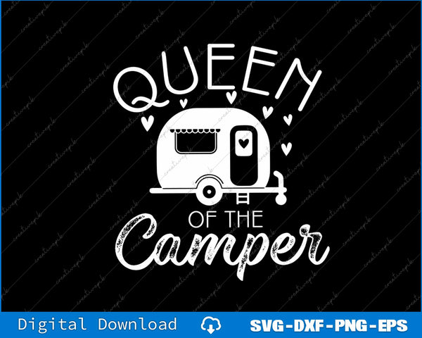 Queen of the Camper RV Camper Road Trip SVG PNG Cutting Files