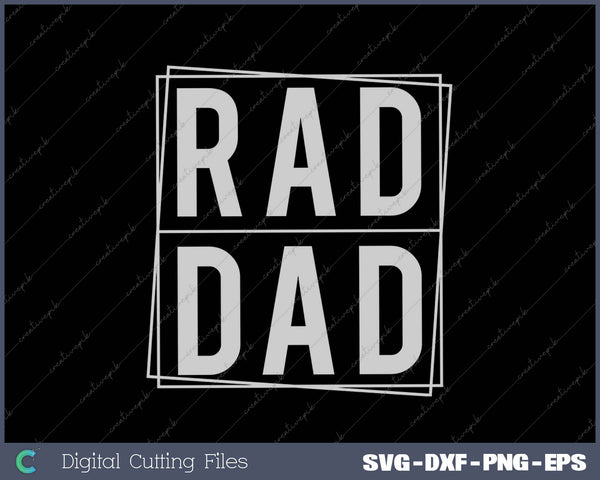 RAD DAD SVG PNG Cutting Printable Files