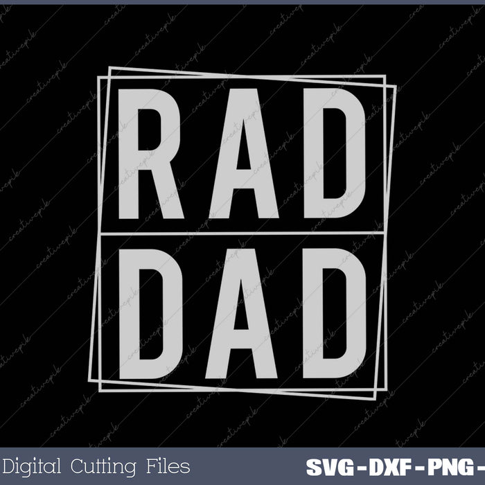 RAD DAD SVG PNG Cutting Printable Files