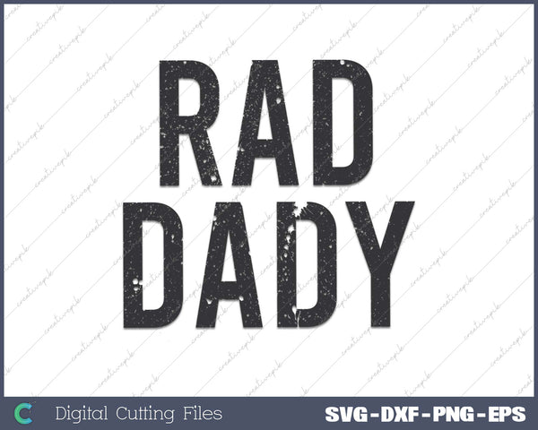 Mens Rad Dady Funny Cool Best Dady