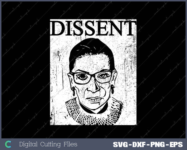 RBG Ruth Bader Ginsburg Dissent Feminist Political SVG PNG Cutting Printable Files