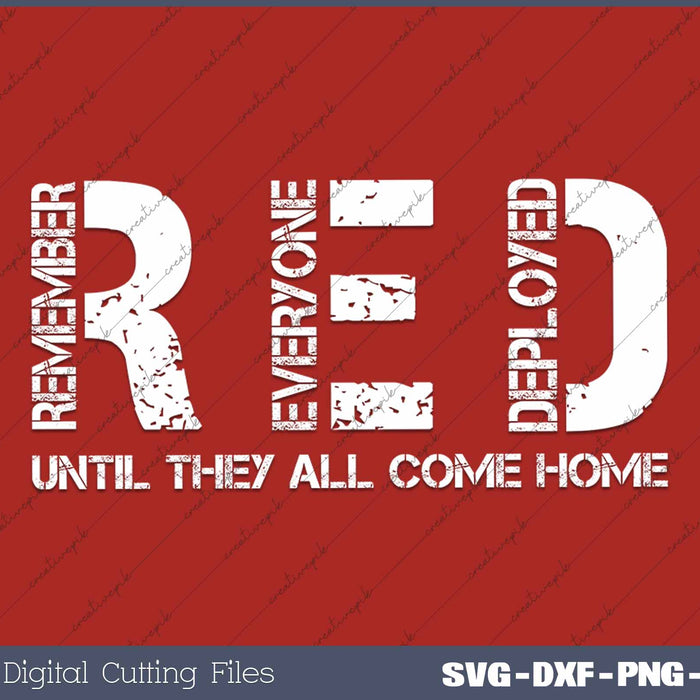 RED Friday Remember Everyone Deployed Military Until They All Come Home