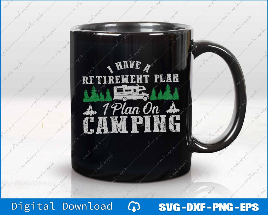 RV Camping Retirement Plan Funny Retired Camper Motorhome SVG Files ...