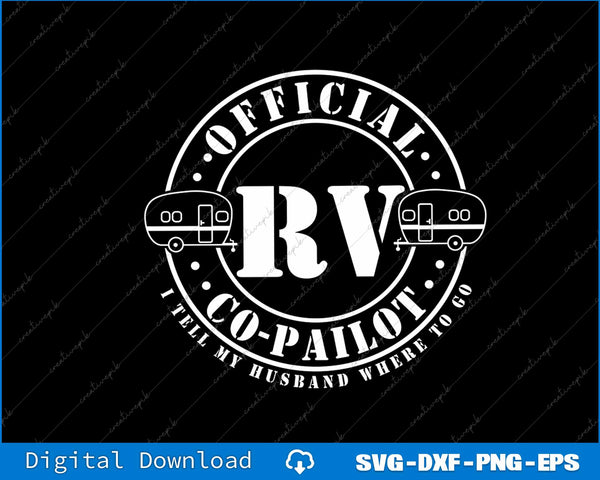 RV Co Pilot Motor Home RV Camping Trailer Glamping Wander SVG PNG Cutting Files