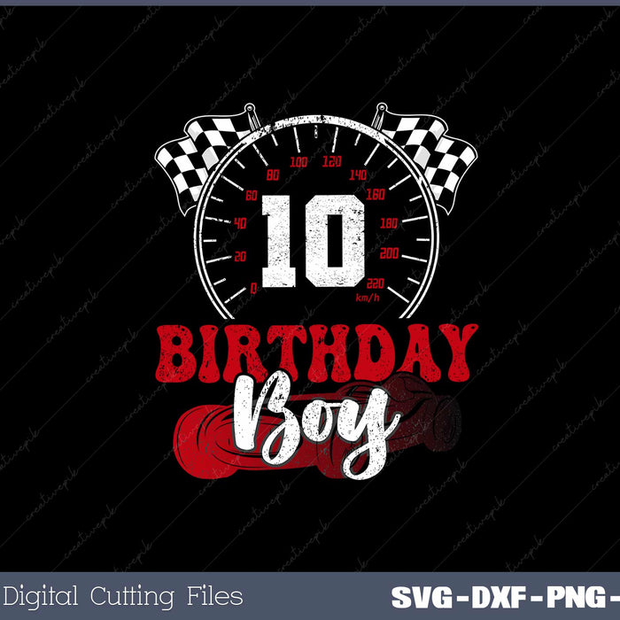 Race Car 10th Birthday Boy Party Racing 10 year old SVG Cut files