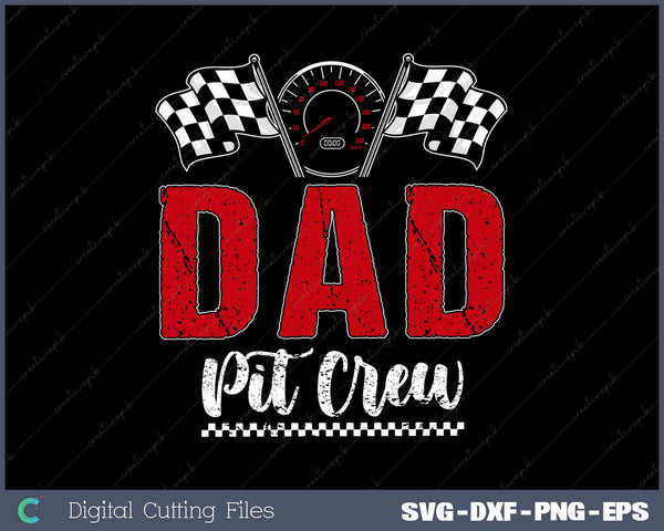 Race Car Birthday Party Racing Family Dad Pit Crew SVG Cut files