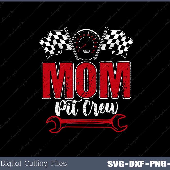 Race Car Birthday Party Racing Family Mom Pit Crew SVG Cut files