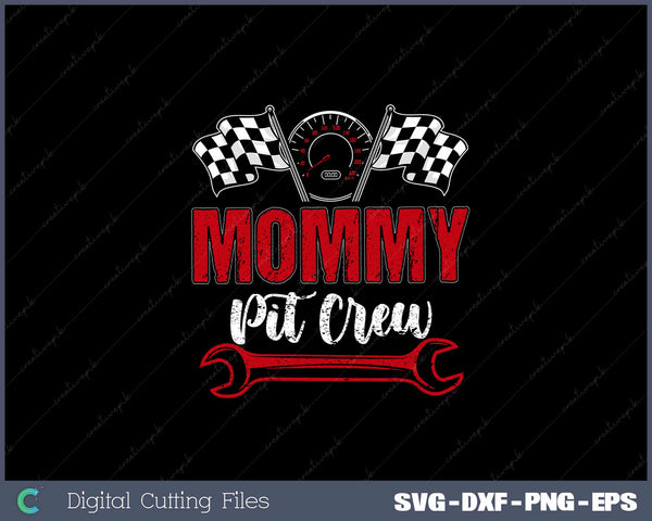 Race Car Birthday Party Racing Family Mommy Pit Crew SVG Cut files