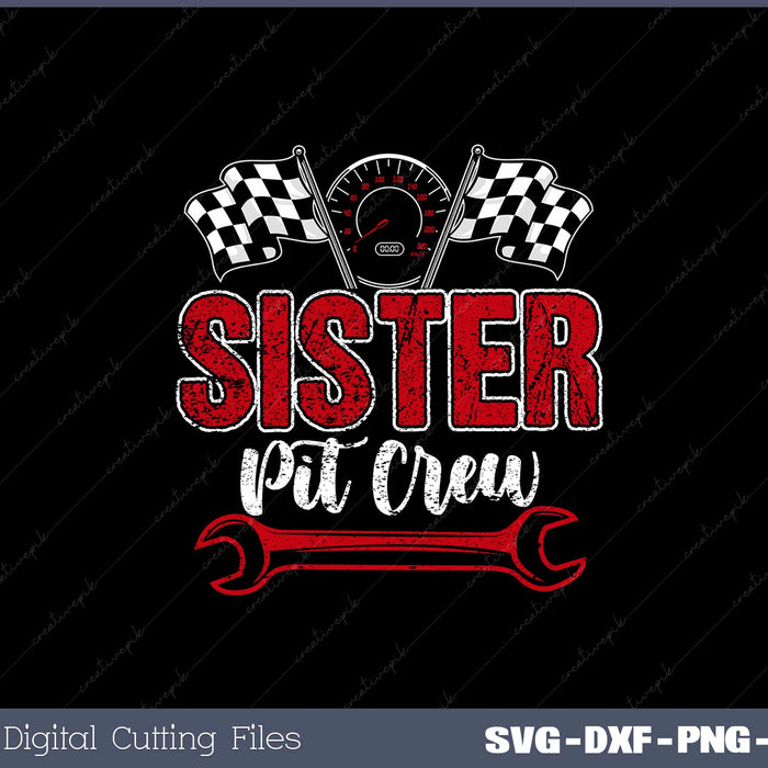 Race Car Birthday Party Racing Family Sister Pit Crew SVG Cut files