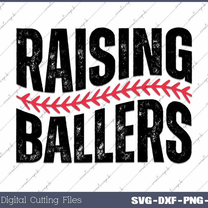 Raising Ballers SVG PNG Cutting Printable Files