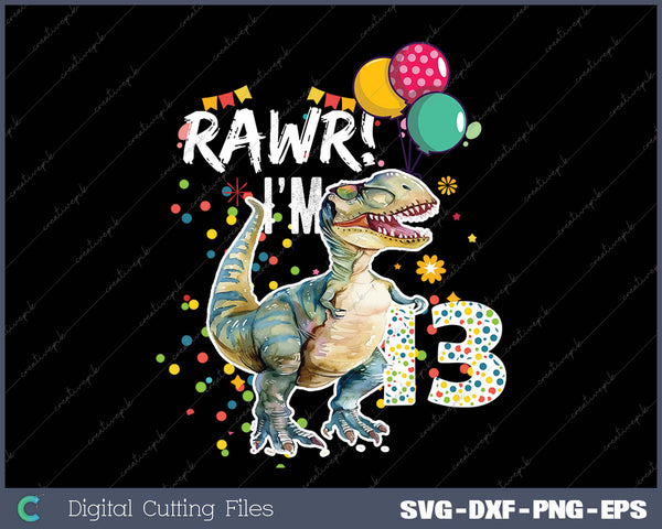 Rawr I'm 13 13th Birthday Party T Rex Dinosaur Gift for Boys