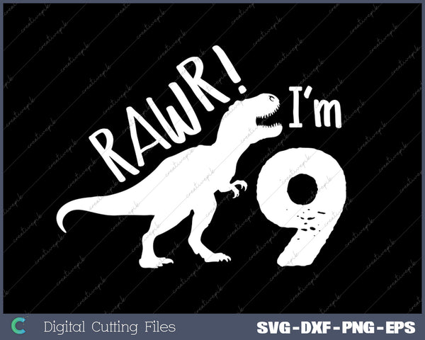 Rawr I'm Nine 9th Birthday T-rex Dinosaur 9 Years Old 