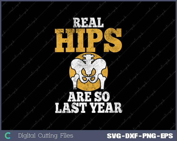 Real Hips Are So Last Year Hip Replacement Surgery