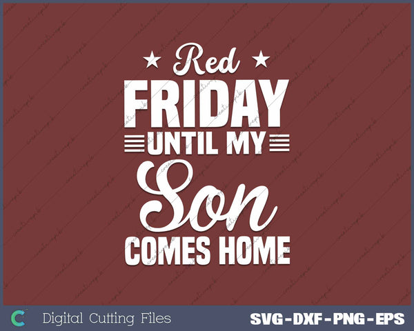 Red Friday Until My Son Comes Home Military