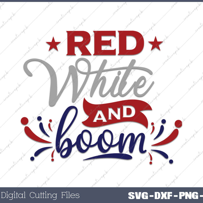 Red White And Boom SVG PNG Cutting Printable Files